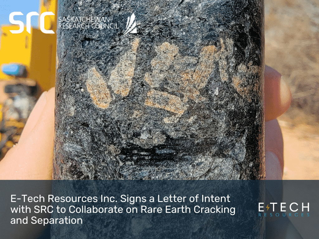 E-Tech Resources Inc. Signs a Letter of Intent with SRC to Collaborate on Rare Earth Cracking and Separation